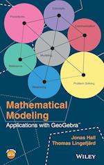 Mathematical Modeling – Applications with GeoGebra