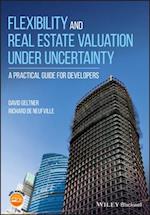 Flexibility and Real Estate Valuation under Uncertainty