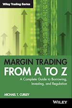 Margin Trading from A to Z – A Complete Guide to Borrowing, Investing and Regulation