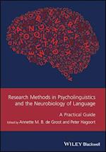 Research Methods in Psycholinguistics and the Neurobiology of Language – A Practical Guide