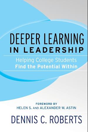 Deeper Learning in Leadership – Helping College Students Find the Potential Within