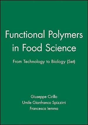 Functional Polymers in Food Science – From Technology to Biology