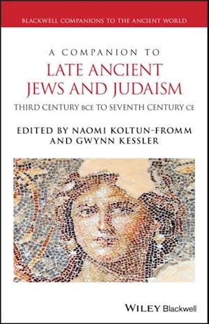 Companion to Late Ancient Jews and Judaism