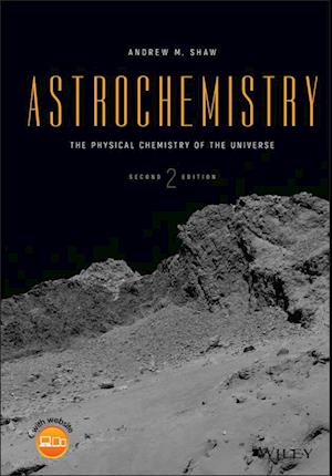 Astrochemistry – The Physical Chemistry of the Universe 2e