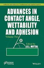 Advances in Contact Angle, Wettability and Adhesion – Volume 2