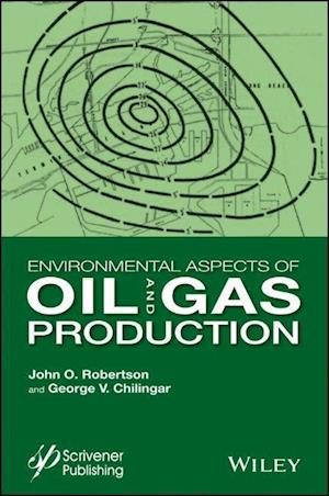 Environmental Aspects of Oil and Gas Production