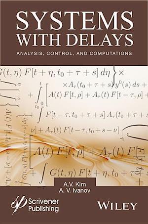 Systems with Delays – Analysis, Control, and Computations
