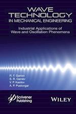 Wave Technology in Mechanical Engineering – Industrial Applications of Wave and Oscillation Phenomena