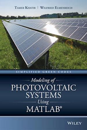 Modeling of Photovoltaic Systems Using MATLAB – Simplified Green Codes