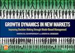 Growth Dynamics in New Markets – Improving Decision Making through Model–Based Management