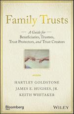 Family Trusts – A Guide for Beneficiaries, Trustees, Trust Protectors, and Trust Creators