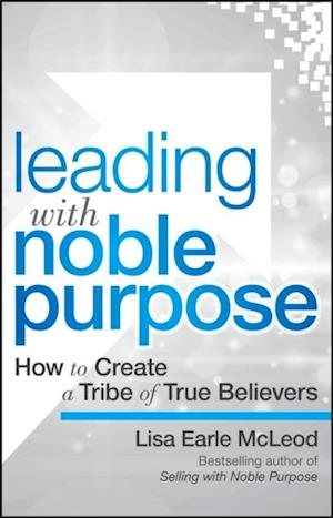 Leading with Noble Purpose