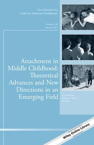 Attachment in Middle Childhood: Theoretical Advances and New Directions in an Emerging Field