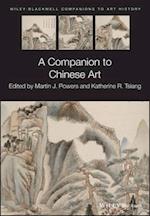 A Companion to Chinese Art