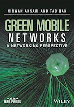 Green Mobile Networks – A Networking Perspective