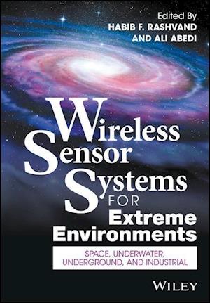 Wireless Sensor Systems for Extreme Environments – Space, Underwater, Underground, and Industrial