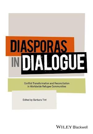 Diasporas in Dialogue – Conflict Transformation and Reconciliation in Worldwide Refugee Communities