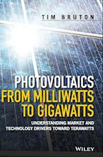 Photovoltaics from Milliwatts to Gigawatts – Understanding Market and Technology Drivers toward Terwatts