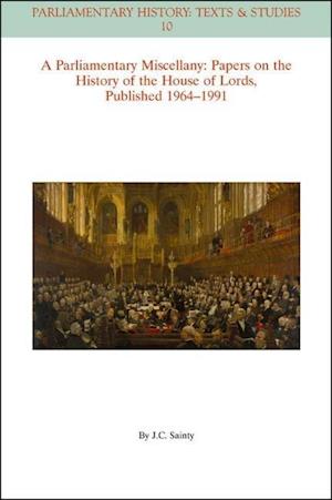 A Parliamentary Miscellany – Papers on the History  of the House of Lords, published 1964–1991