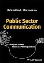 Public Sector Communication – Closing Gaps Between Citizens and Public Organizations