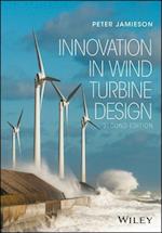 Innovation in Wind Turbine Design, Second Edition