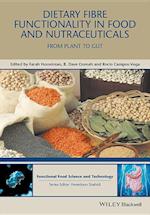 Dietary Fiber Functionality in Food & Nutraceuticals – From Plant to Gut