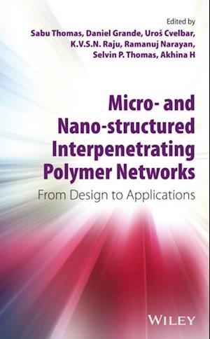 Micro- and Nano-Structured Interpenetrating Polymer Networks