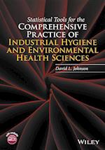 Statistical Tools for the Comprehensive Practice of Industrial Hygiene and Environmental Health Sciences