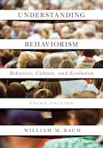 Understanding Behaviorism – Behavior, Culture, and Evolution, Third Edition
