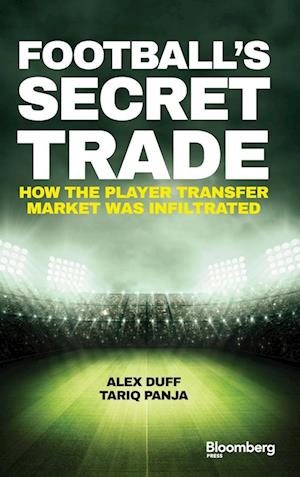 Football's Secret Trade – How the Player Transfer Market was Infiltrated