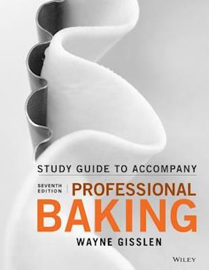 Student Study Guide to Accompany Professional Baking