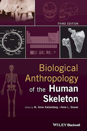 Biological Anthropology of the Human Skeleton