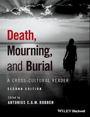 Death, Mourning, and Burial – A Cross–Cultural Reader 2e