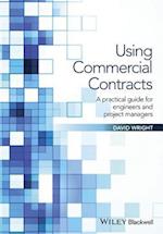 Using Commercial Contracts – a Practical Guide for  Engineers and Project Managers