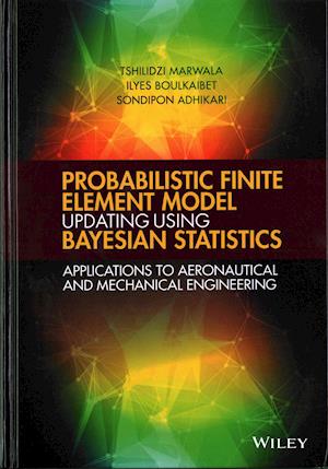 Probabilistic Finite Element Model Updating Using Bayesian Statistics