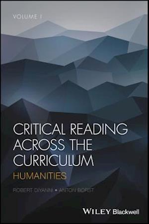 Critical Reading Across the Curriculum – Humanities,Volume 1