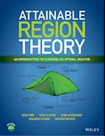 Attainable Region Theory – An Introduction to Choosing an Optimal Reactor