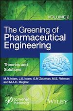 The Greening of Pharmaceutical Engineering – Theories and Solutions v2