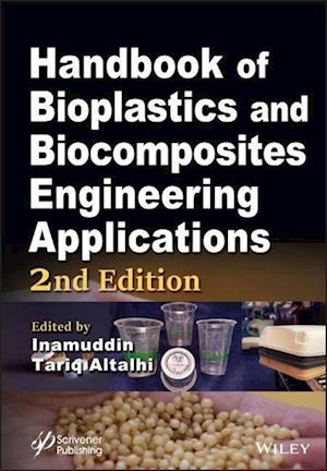 Handbook of Bioplastics and Biocomposites  Engineering Applications, 2nd Edition