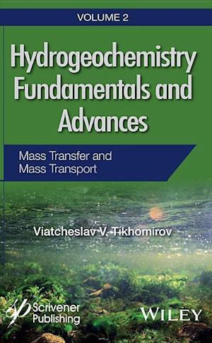 Hydrogeochemistry Fundamentals and Advances – V 2 – Mass Transfer and Mass Transport
