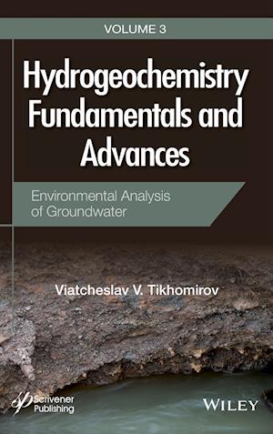 Hydrogeochemistry Fundamentals and Advances – Volume 3 – Environmental Analysis of Ground Water