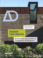 Design for Health – Sustainable approaches to Therapeutic architecture AD