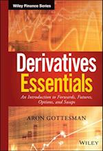 Derivatives Essentials – An Introduction to Forwards, Futures, Options and Swaps