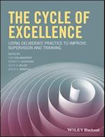 The Cycle of Excellence – Using Deliberate Practice to Improve Supervision and Training