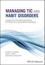 Managing Tic and Habit Disorders – A Cognitive Psychophysiological Approach with Acceptance Strategies