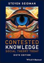 Contested Knowledge – Social Theory Today 6e