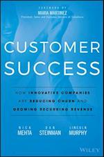 Customer Success – How Innovative Companies Are Reducing Churn and Growing Recurring Revenue