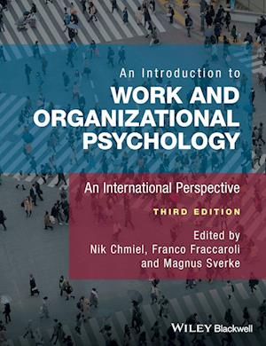An Introduction to Work and Organizational Psychology – An International Perspective 3e
