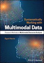 Systematically Working with Multimodal Data – Research Methods in Multimodal Discourse Analysis