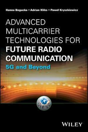 Advanced Multicarrier Technologies for Future Radio Communication – 5G and Beyond